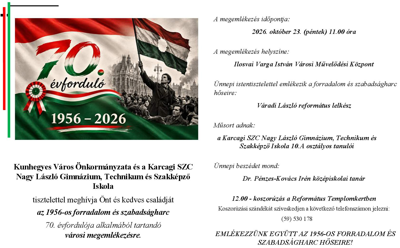 Meghívó az 1956-os forradalom és szabadságharc
70. évfordulója alkalmából tartandó
városi megemlékezésre.